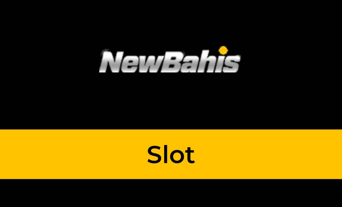 Newbahis Slot